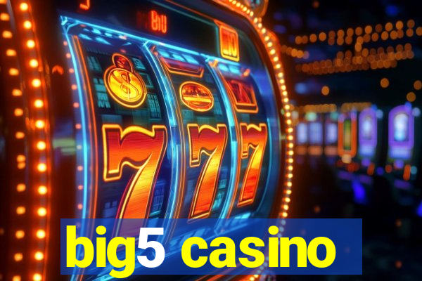 big5 casino