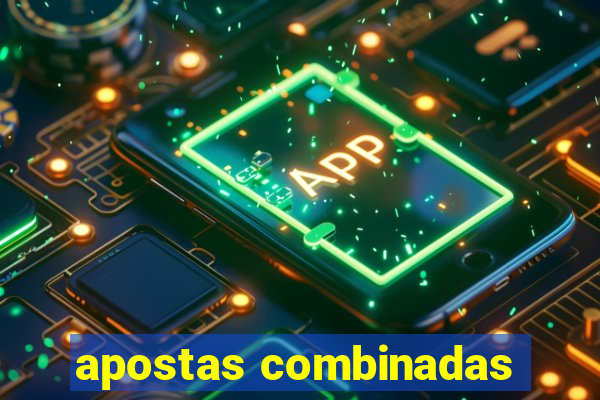 apostas combinadas