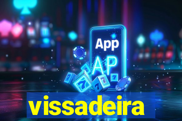 vissadeira