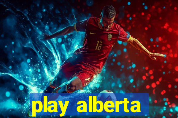 play alberta