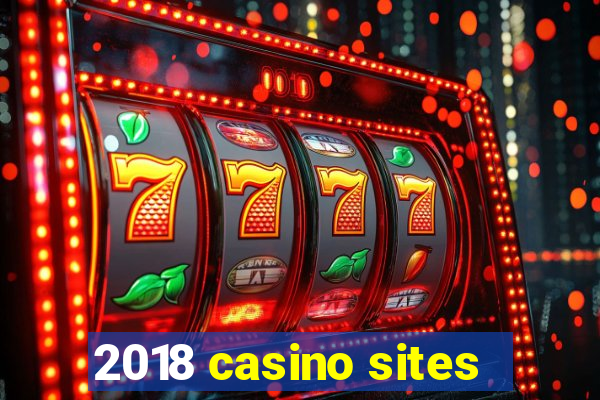 2018 casino sites