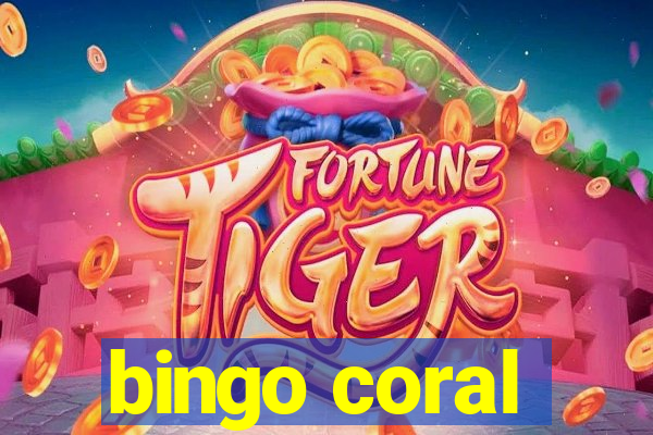 bingo coral