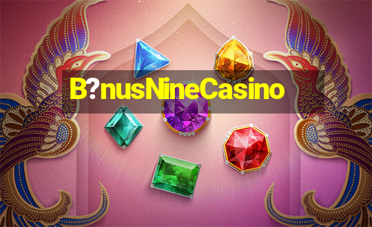 B?nusNineCasino