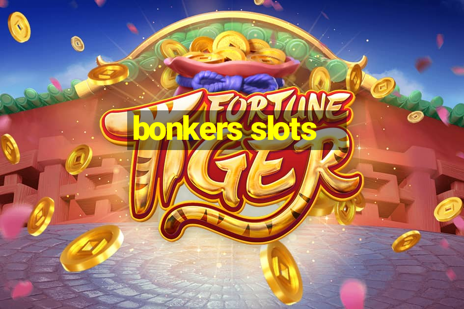 bonkers slots