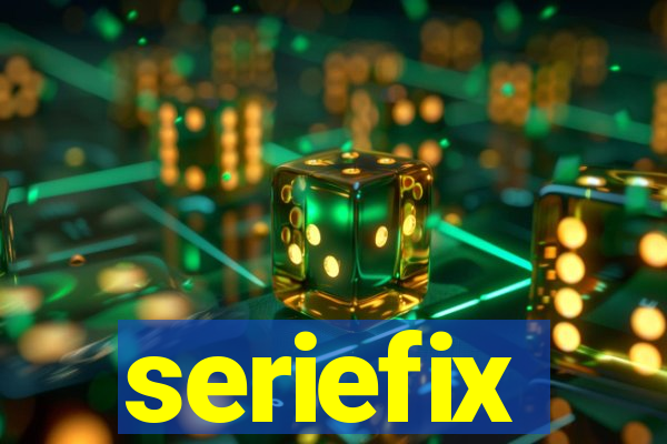 seriefix