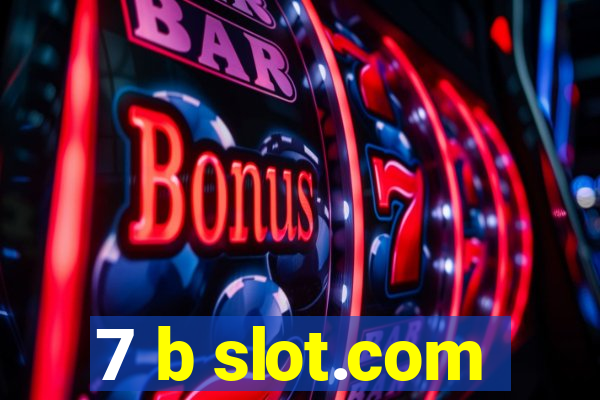 7 b slot.com