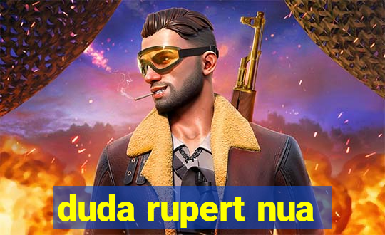 duda rupert nua