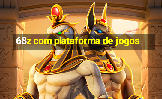 68z com plataforma de jogos