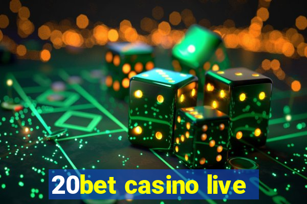 20bet casino live