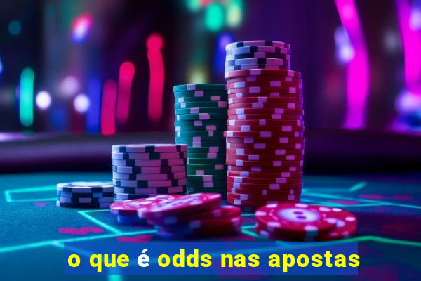 o que é odds nas apostas