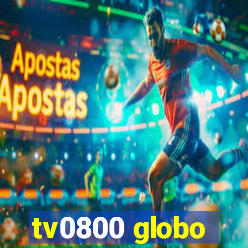 tv0800 globo