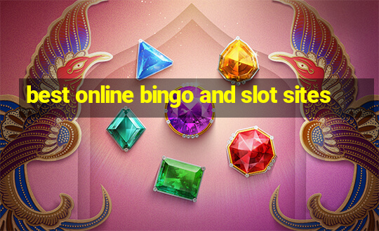 best online bingo and slot sites