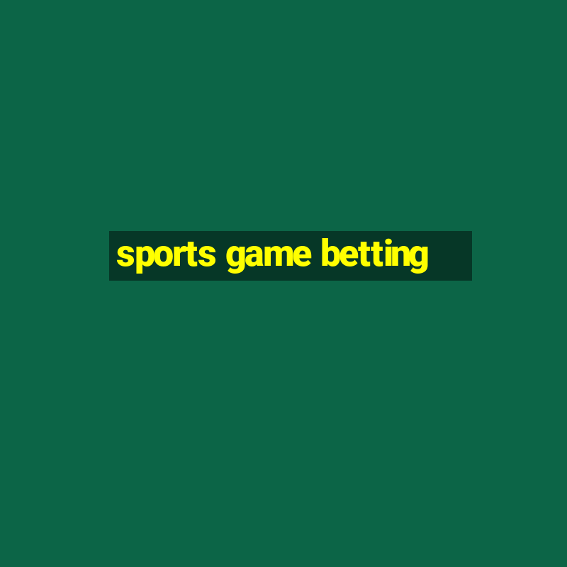 sports game betting