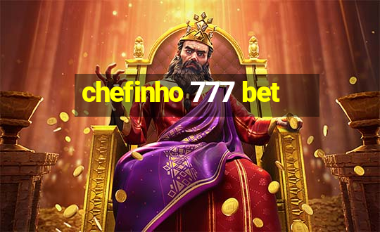 chefinho 777 bet