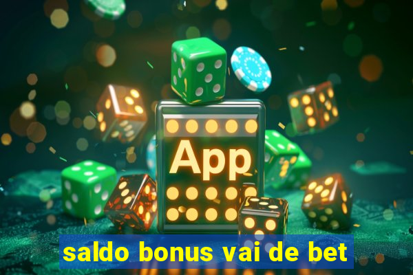 saldo bonus vai de bet