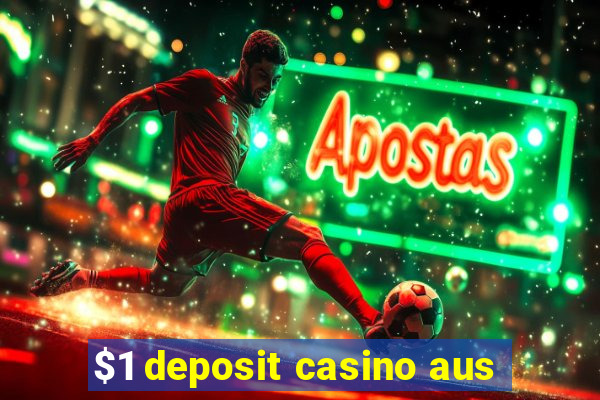 $1 deposit casino aus