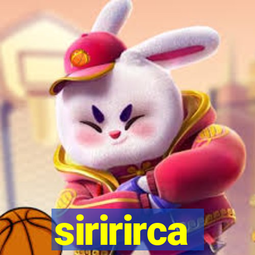 siririrca