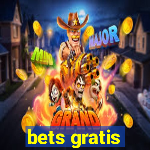 bets gratis