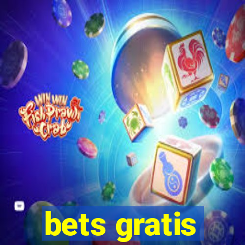 bets gratis