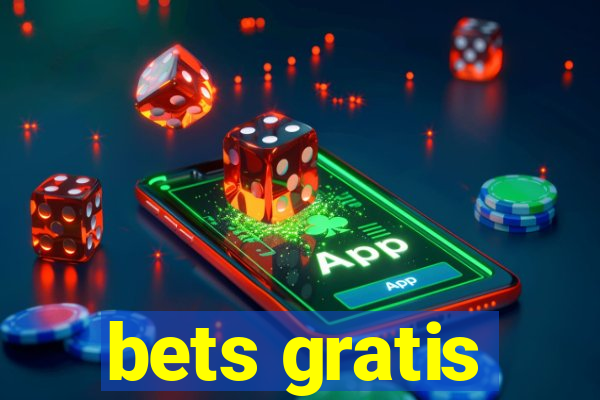 bets gratis