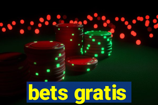 bets gratis