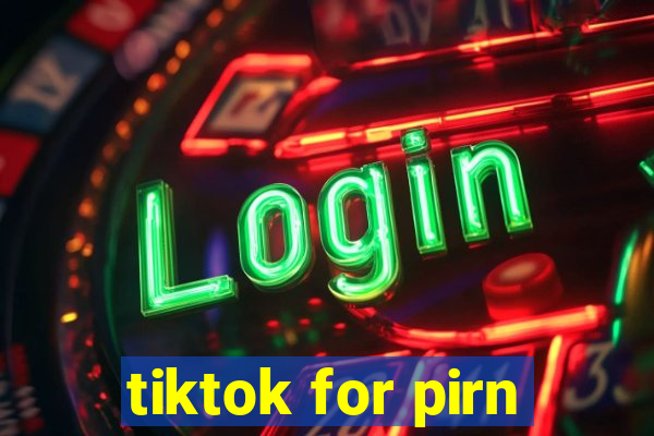 tiktok for pirn