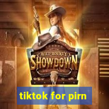 tiktok for pirn