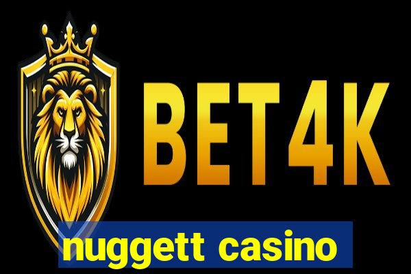 nuggett casino