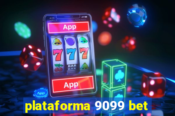 plataforma 9099 bet