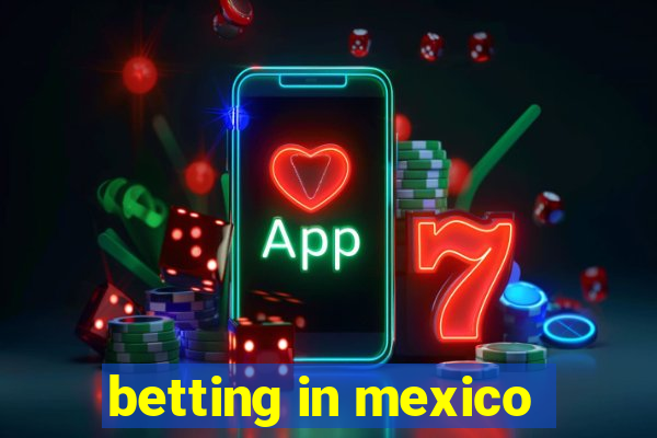 betting in mexico