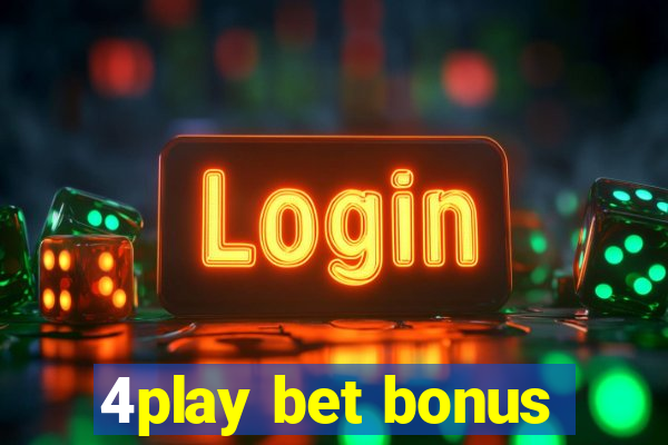 4play bet bonus