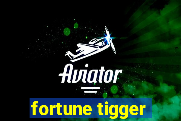 fortune tigger