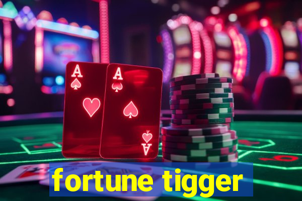 fortune tigger