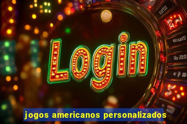 jogos americanos personalizados