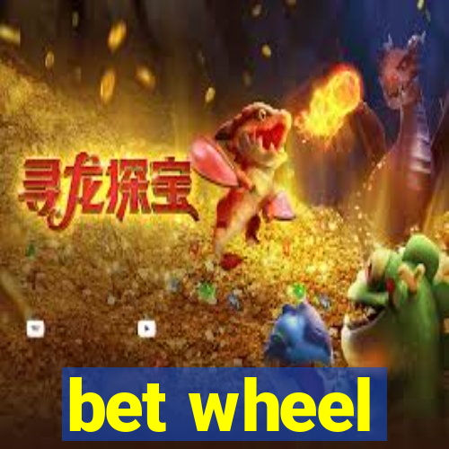 bet wheel