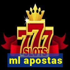 ml apostas