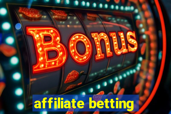 affiliate betting