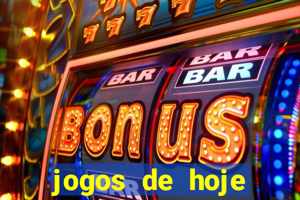 jogos de hoje apostas dicas