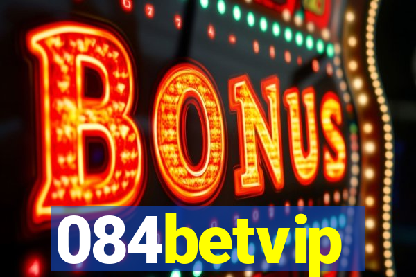 084betvip