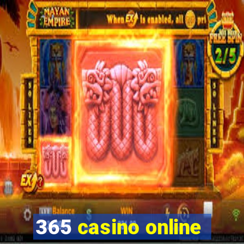 365 casino online