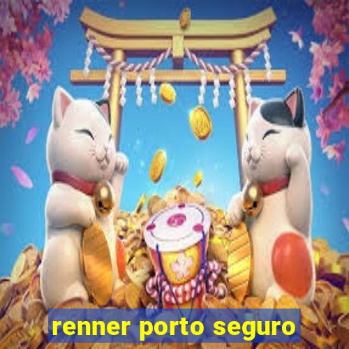 renner porto seguro