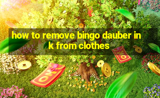 how to remove bingo dauber ink from clothes