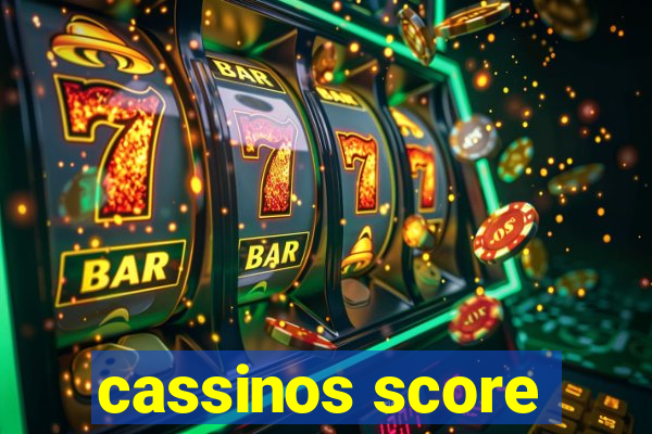 cassinos score