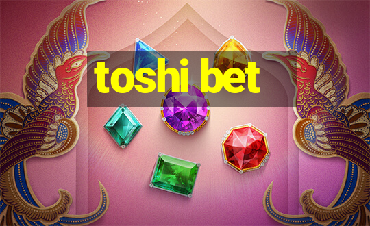 toshi bet