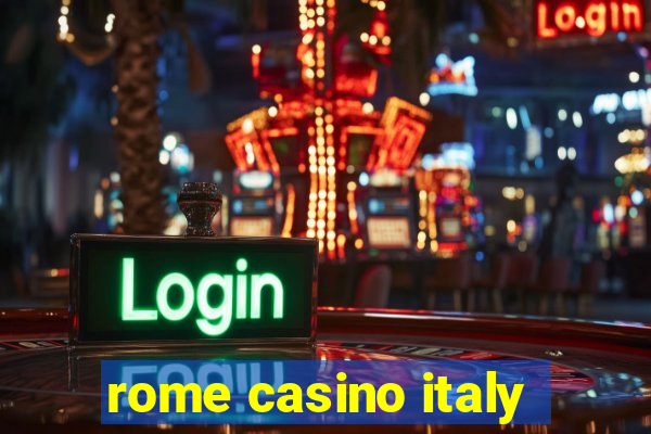 rome casino italy