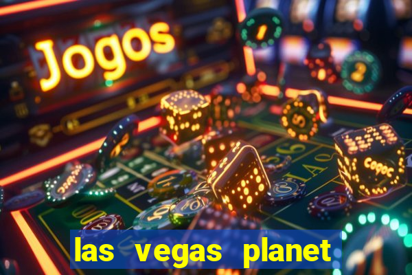 las vegas planet hollywood resort & casino