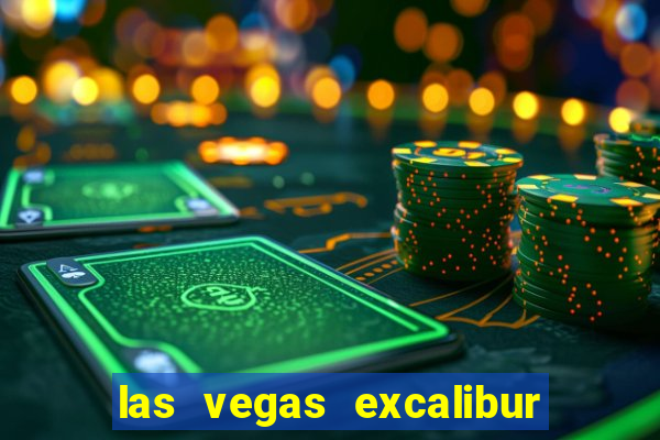 las vegas excalibur hotel and casino