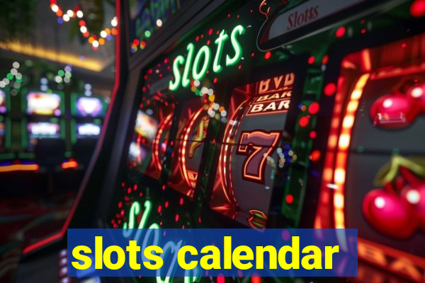 slots calendar