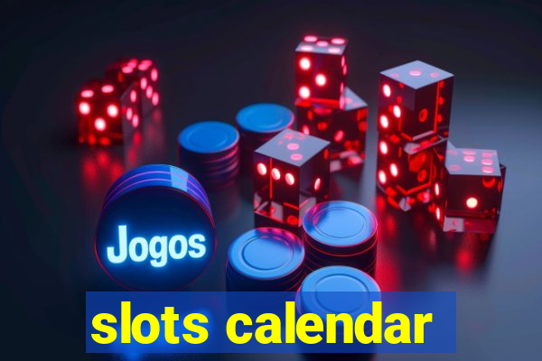 slots calendar