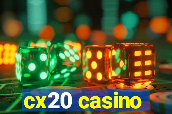 cx20 casino